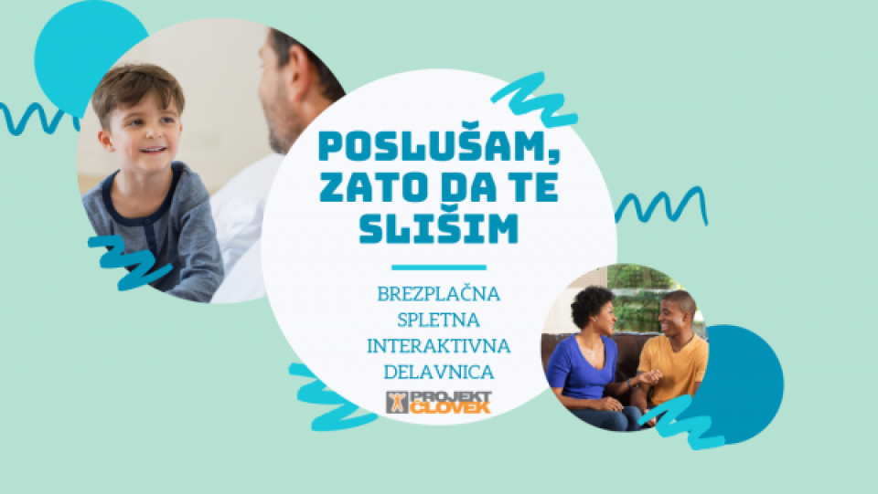 POSLUŠAM, ZATO DA TE SLIŠIM (BREZPLAČNA SPLETNA INTERAKTIVNA DELAVNICA)