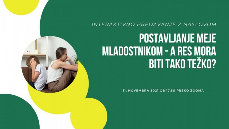 Interaktivno predavanje Postavljanje meje mladostnikom - a res mora biti tako težko?
