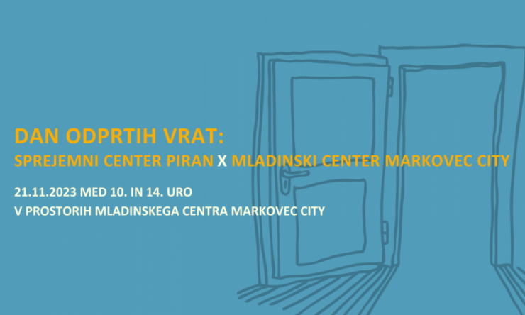 DAN ODPRTIH VRAT: SPREJEMNI CENTER PIRAN x MLADINSKI CENTER MARKOVEC CITY