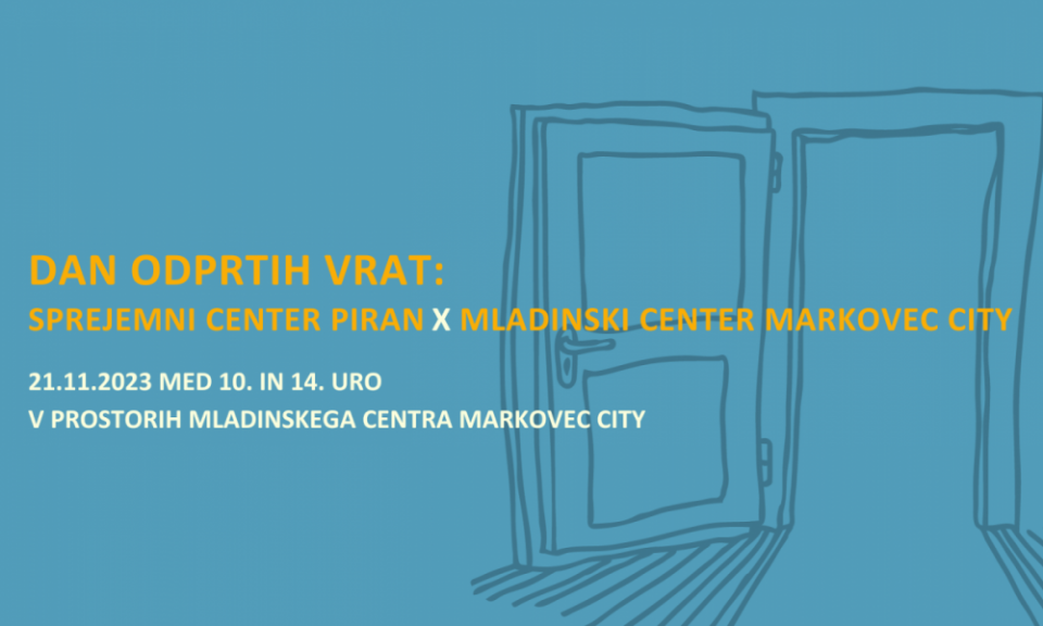 DAN ODPRTIH VRAT: SPREJEMNI CENTER PIRAN x MLADINSKI CENTER MARKOVEC CITY