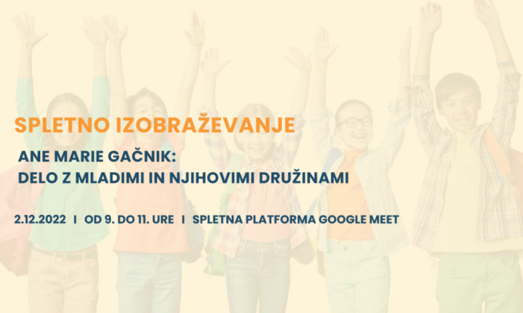 2.12.2024: BREZPLAČNO SPLETNO PREDAVANJE: Delo z mladimi in njihovimi družinami