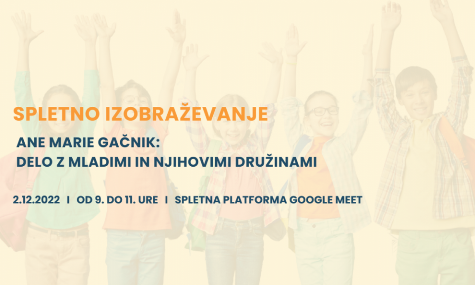 2.12.2024: BREZPLAČNO SPLETNO PREDAVANJE: Delo z mladimi in njihovimi družinami